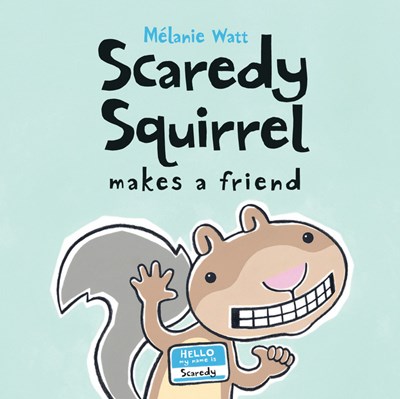 scaredy squirrle makes a friend